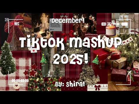 TikTok mashup 2025!🎄