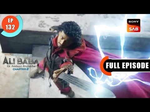 The All-Seeing Sword - Ali Baba - Ek Andaaz Andekha - Chapter 2 - Ep 132- Full Episode - 21 Jan 2023