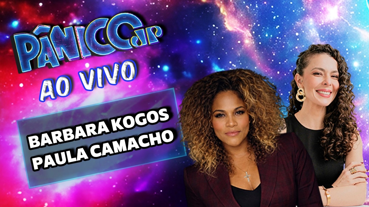 ENCONTRO DE NOTÁVEIS: BARBARA KOGOS E PAULA CAMACHO AO VIVO | PÂNICO - 28/04/26