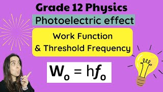Threshold Frequency and Work Function Grade 12 Photoelectric Effect