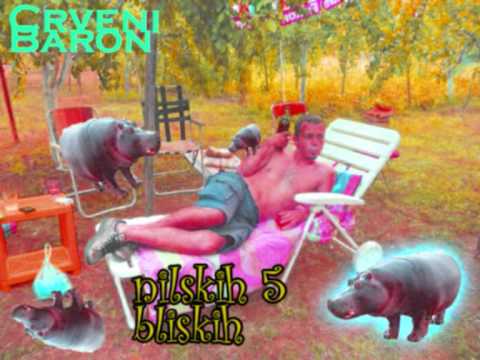 Nilskih 5 Bliskih - Crveni Baron (E Diraj To!)
