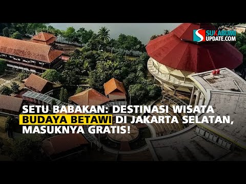 Setu Babakan: Destinasi Wisata Budaya Betawi di Jakarta Selatan, Masuknya Gratis!