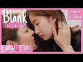 Blank The Series FULL Ep 1 [Multi-Language Subs]