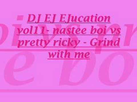 DJ EJ EJucation vol11 - Nastee Boi vs Pretty Ricky