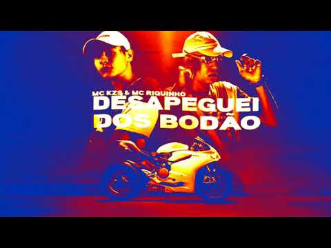 MC KZS E MC RIQUINHO - DESAPEGUEI DOS BODÃO