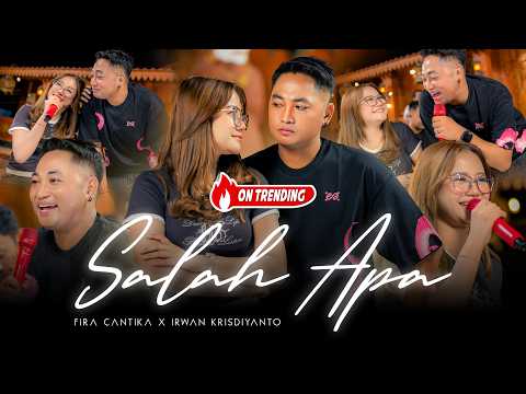 SALAH APA - Fira Cantika X Irwan Krisdiyanto (Official Live Music Video)