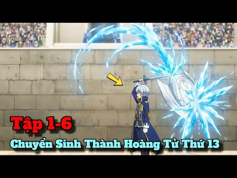 Chuyển Sinh Thành Hoàng Tử Thứ 13 Với Kĩ Năng Siêu Hiếm