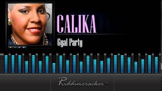 Calika - Gyal Party [Soca 2015]