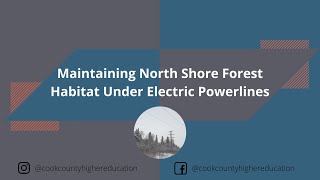Maintaining North Shore Forest Habitat Under Electric Powerlines