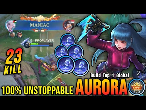 23 Kills + MANIAC!! Unstoppable Aurora MVP 15.2 Points!! - Build Top 1 Global Aurora ~ MLBB