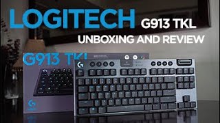 Logitech G913 TKL Unboxing and Review