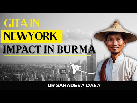 Gita In Newyork Impact in Burma | #drsahadevadasa