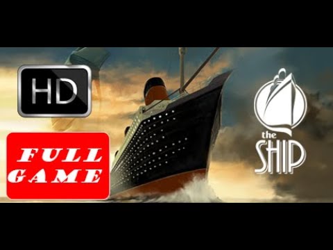 The Ship [FULL GAME] - Long Play