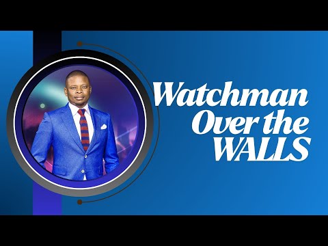 WATCHMAN OVER THE WALLS | PROPHET SHEPHERD BUSHIRI