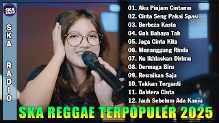 Download lagu SKA Reggae Paling Ngehits Dan Enak Didengar - Kumpulan Lagu SKA Terbaru 2025 - Aku Pinjam Cintamu mp3
