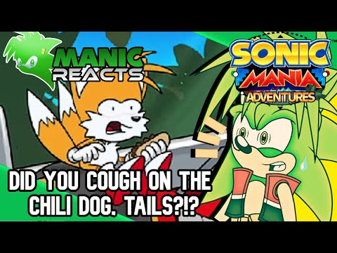 Manic Reacts to Sonic Mania Adventures - All Episode | DID You COUGH on the Chili Dog, Tails?!?