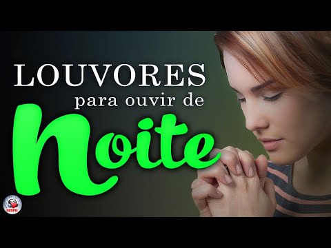 Louvores de Adoração 2024 - As Melhores Músicas Gospel Mais Tocadas - Top Gospel, Hinos Evangélicos