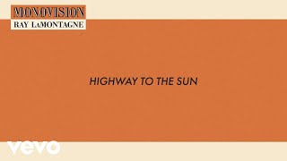 Ray LaMontagne - Highway to the Sun (Lyric Video)
