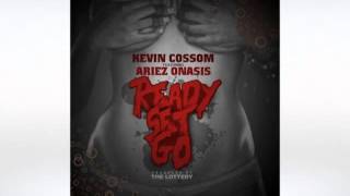 Kevin Cossom feat. Ariez Onasis - "Ready Set Go"