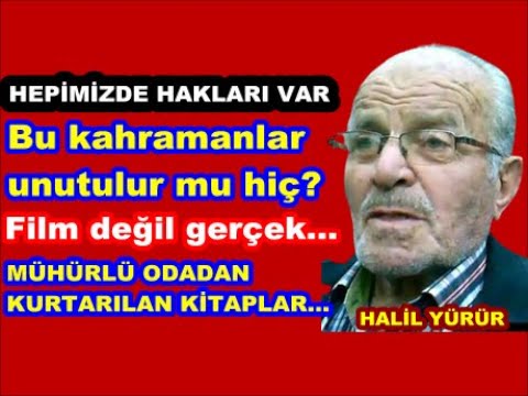 Beni iple bağladılar yüksek bir binada mühürlü Risâle deposuna saldılar. Halil Yürür anlatıyor