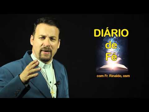 Reflexão do evangelho 30/04/14 com Frei Rinaldo - Benção da água