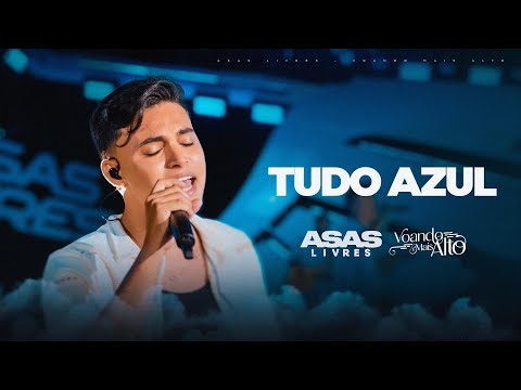 Asas Livres -  Tudo Azul (Voando mais alto)