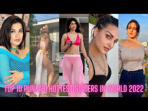 Top 10 punjabi hottest singers in world 2022 |  HOT female singers @actresshub2536