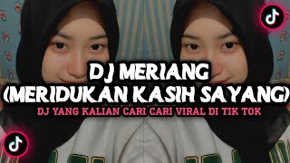 Download lagu DJ KAU TAK MEMPERHATIKANKU RINDUNYA HATIKU | DJ MERIANG BREAKBEAT MERINDUKAN KASIH SAYANG VIRAL mp3