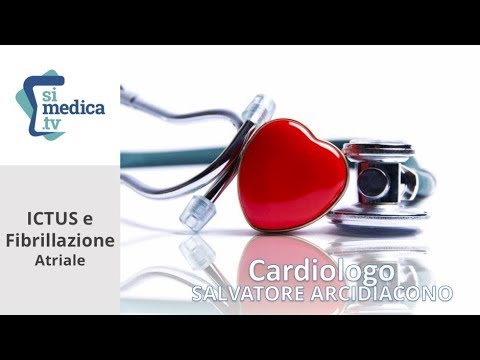 FIBRILLAZIONE ATRIALE e ICTUS  - Dott.  Salvatore Arcidiacono