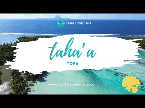 Top 6 Things to Do in Taha'a – Don't Miss These Before You Travel to French Polynesia!