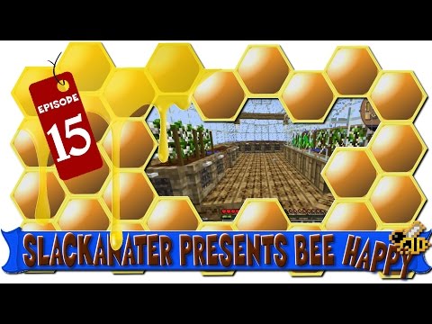The Green house Effect! ~ Minecraft Modpack Bee Happy Ep 15