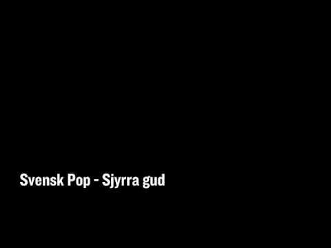 Svensk Pop - Sjyrra gud