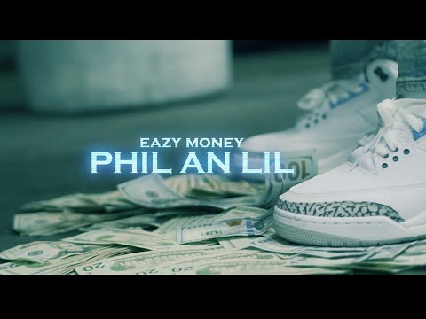 Eazy Money "Phil and Lil" (Directed by Lewaythelegend)