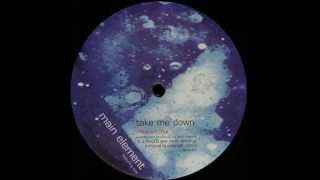 Main Element Feat. Kyla – Take Me Down (Infusion Mix)