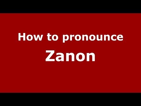 How to pronounce Zanon (Italian/Italy) - PronounceNames.com