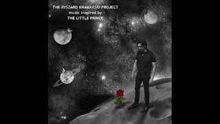 Songtext von The Ryszard Kramarski Project - The Little Prince ... Text Musik-video-Miniaturansicht