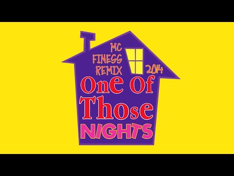 One Of Those Nights (MC Finess! Remix)[with Lyrics]