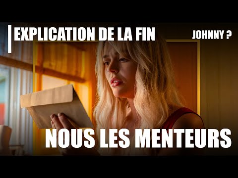 Nous les Menteurs Saison 1 : Explication de la fin ! Johnny est mort ?
