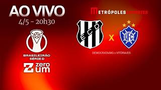 DEMOCRATA x VITÓRIA - BRASILEIRÃO SÉRIE D 2026 - AO VIVO E COM IMAGENS - 04.05.26