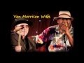 Van Morrison with Taj Mahal - Alabama Bound & Takes a Worried Man