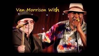 Van Morrison with Taj Mahal - Alabama Bound & Takes a Worried Man