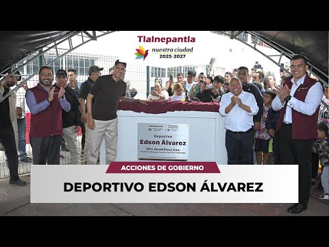 DEPORTIVO EDSON ÁLVAREZ EN #NUESTRACIUDAD
