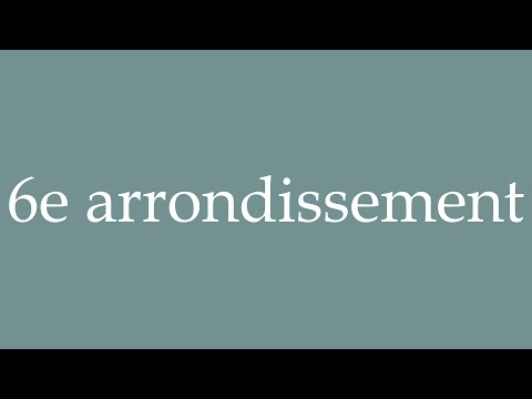 How to Pronounce ''6e arrondissement'' (6th district) Correctly in French