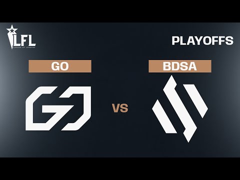 LFL Spring Split 2023 - Playoffs ROUND 3 - GO vs BDSA