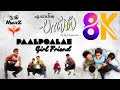 Paalpoalae (Girl Friend) - 8K/4K Video - Dolby Atmos