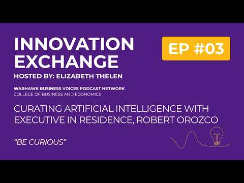 AI in Higher Education and Workforce Readiness, The Innovation Exchange Podcast (UW-Whitewater CoBE)