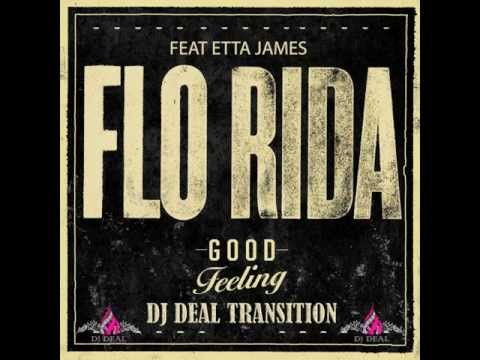 FLO RIDA FT ETTA JAMES - Good feeling Dj Deal Transition