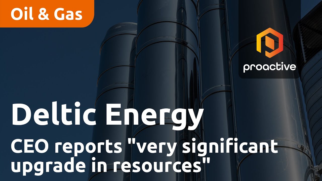 Deltic Energy CEO reports "very significant upgrade in resources"