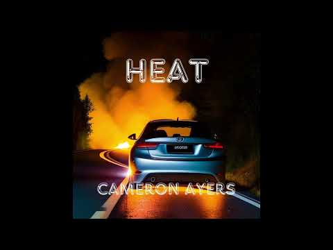 Cameron Ayers - HEAT (Audio)