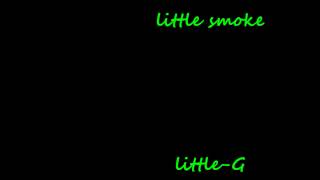 little smoke Ft. little-G  - laat ze praten
